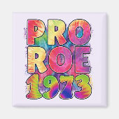 Pro Roe 1973 Magneet (Voorkant)