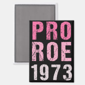 Pro Roe 1973 Magneet (Voorkant / Achterkant)
