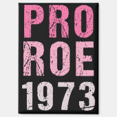 Pro Roe 1973 Magneet (Voorkant)