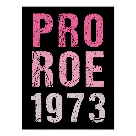 Pro Roe 1973 Perfect Poster (Voorkant)