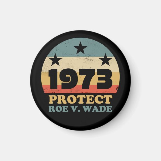 Pro Roe 1973 Protect Roe Wade Magneet (Voorkant)