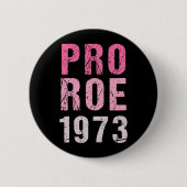 Pro Roe 1973 Ronde Button 5,7 Cm (Voorkant)