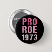 Pro Roe 1973 Ronde Button 5,7 Cm (Voorkant /achterkant)