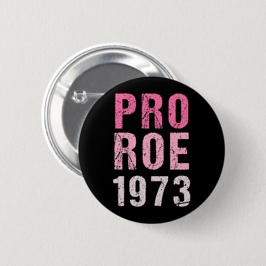 Pro Roe 1973 Ronde Button 5,7 Cm (Voorkant /achterkant)