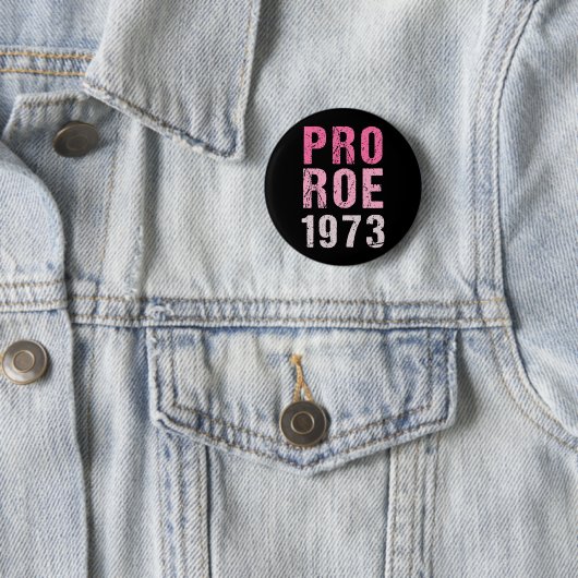 Pro Roe 1973 Ronde Button 5,7 Cm (In situ)