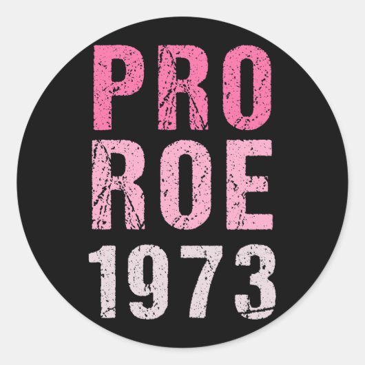 Pro Roe 1973 Ronde Sticker (Voorkant)