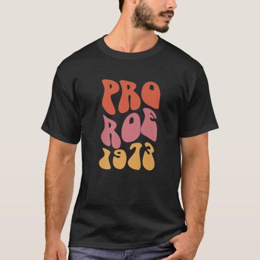 Pro Roe 1973 T-shirt (Voorkant)