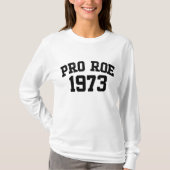 Pro Roe 1973 T-shirt (Voorkant)
