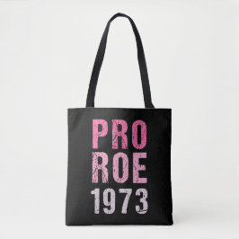 Pro Roe 1973 Tote Bag