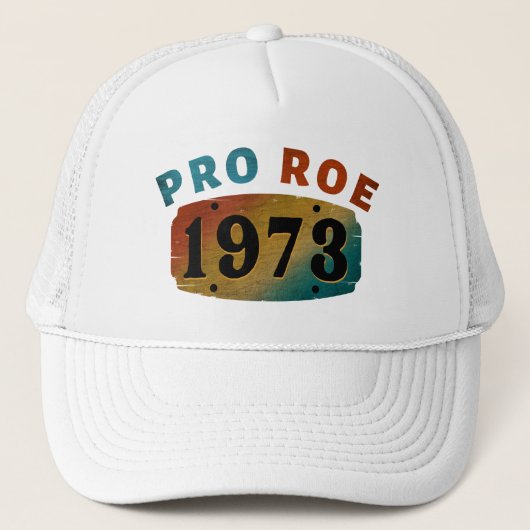 PRO ROE 1973 TRUCKER HAT TRUCKER PET (Voorkant)