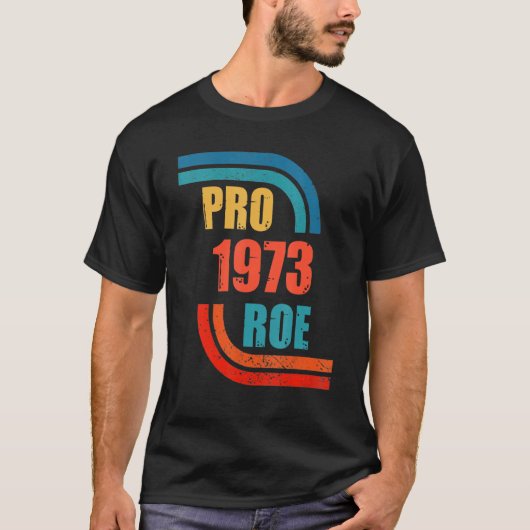 Pro Roe 1973 — Verhard T-shirt (Voorkant)