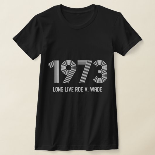 Pro Roe Pro Choice Protest Abortion Ban T-shirt (Laagn)