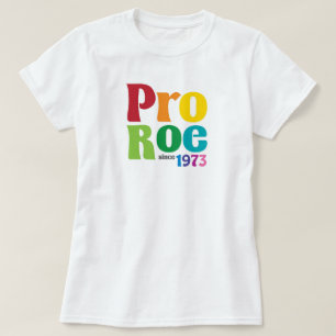 Pro Roe Pro Choice-Shirt T-shirt