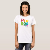 Pro Roe Pro Choice-Shirt T-shirt (Voorkant volledig)