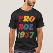 Pro Roe Reproductive Rights Pro Choice Roe 1973 T-shirt (Voorkant)