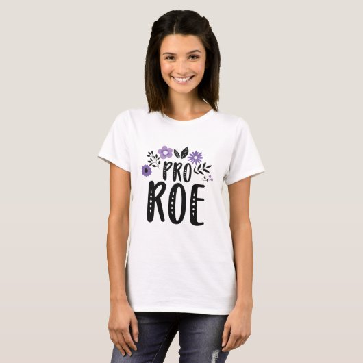 Pro Roe T-shirt (Voorkant volledig)