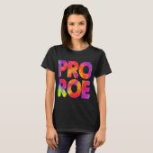 Pro Roe Tie Dye Vrouwenrechten Pro Choice Girl Pow T-shirt (Voorkant volledig)