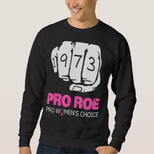 Pro Roe V Wade Support Pro Choice 1973 Fist Trui (Voorkant)