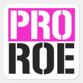Pro Roe Vierkante Sticker (Voorkant)