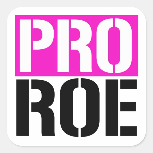Pro Roe Vierkante Sticker (Voorkant)
