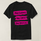 Pro Science Pro Choice Pro Wrestling3 T-shirt (Design voorkant)