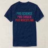 Pro Science Pro Choice Pro Wrestling 1693 T-shirt (Design voorkant)