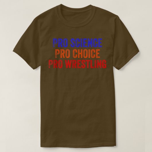 Pro Science Pro Choice Pro Wrestling 1696 T-shirt (Design voorkant)