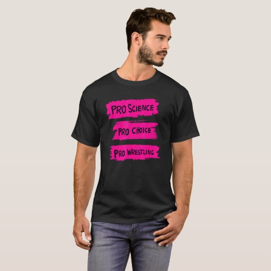 Pro Science Pro Choice Pro Wrestling 1 T-shirt (Voorkant volledig)