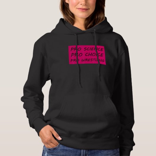Pro Science Pro Choice Pro Wrestling 2 Hoodie (Voorkant)