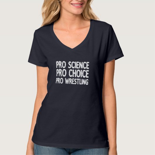 Pro Science Pro Choice Pro Wrestling T-shirt (Voorkant)