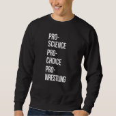 Pro Science Pro Choice Pro Wrestling Trui (Voorkant)