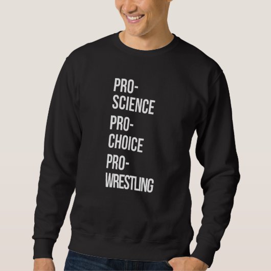 Pro Science Pro Choice Pro Wrestling Trui (Voorkant)