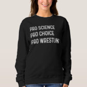 Pro Science Pro Choice Pro Wrestling Trui (Voorkant)