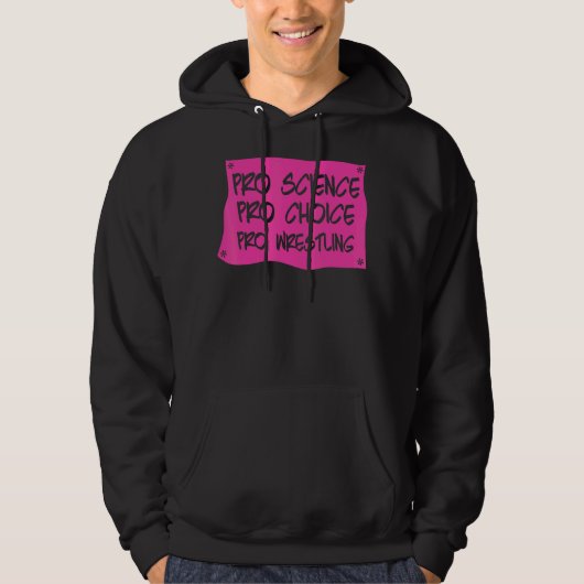 Pro Science Pro Choice Pro Wrestling Vrouwenrecht Hoodie (Voorkant)