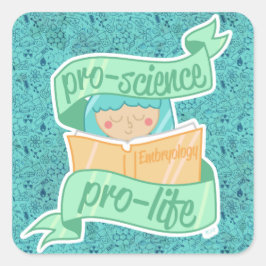 "Pro-science, Pro-life" sticker