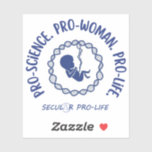 Pro-science-pro-vrouw pro-leven sticker<br><div class="desc">Vertegenwoordiging is belangrijk. Laat mensen weten dat je pro-life bent en geef ze een ander standpunt om te overwegen met de aangepaste stickers van Secular Pro-Life.</div>