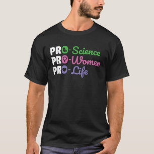 Pro Science Pro Women Pro Life Verkiezing 2020 T-shirt