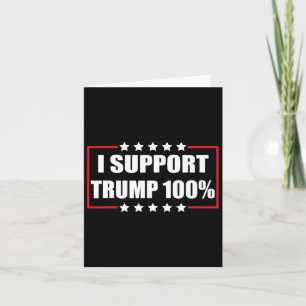 Pro Trump Patriottisch Ik steun Trump 100% Kaart