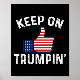 Pro Trump Verkiezing Duim Omhoog Blijf Trumpin' Poster
