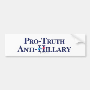Pro-Truth Anti-Hillary - Anti-Hillary -.png Bumpersticker