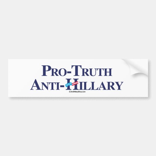 Pro-Truth Anti-Hillary - Anti-Hillary -.png Bumpersticker (Voorkant)