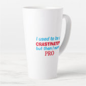 Pro uitsteller - grappig latte mok (Rechterhoek)