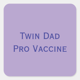 Pro Vaccine Twin Dad Vierkante Sticker