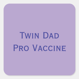 Pro Vaccine Twin Dad Vierkante Sticker