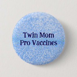 Pro Vaccine Twin Mom Ronde Button 5,7 Cm
