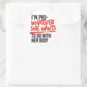 Pro wat ze maar wil ronde sticker (Tas)