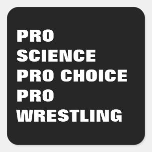 PRO WETENSCHAP PRO KEUZE PRO WRESTLING VIERKANTE STICKER