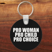 Pro Woman Pro Child Pro Choice Feminist Political Sleutelhanger (Achterkant)