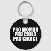 Pro Woman Pro Child Pro Choice Feminist Political Sleutelhanger (Achterkant)