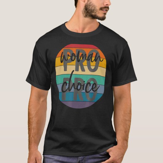 Pro Woman Pro Choice Feminist Pro Choice T-shirt (Voorkant)